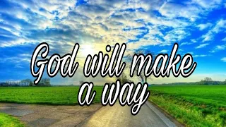 God will make a  way (Lyrics) - Don Moen