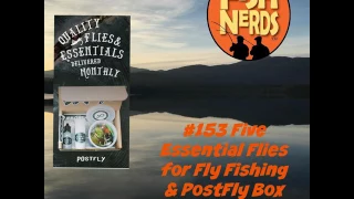 Fish Nerds Podcast 153 Five Essential Flies for Fly Fishing and Postfly Box