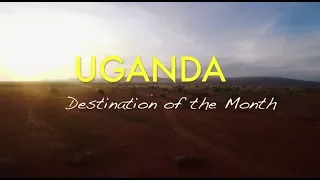 Destination Uganda: Off The Tourist Trail