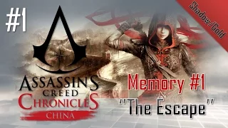 Assassin's Creed Chronicles: China | Walkthrough | Memory #1 - The Escape [Shadow/Gold]