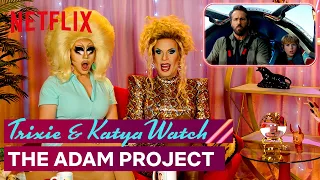 Drag Queens Trixie Mattel & Katya React to The Adam Project | I Like To Watch | Netflix