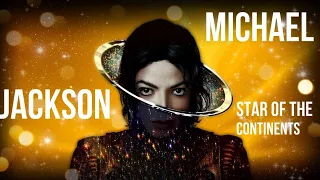 🕺МАЙКЛ ДЖЕКСОН ЗВЕЗДА КОНТИНЕНТОВ || MICHAEL JACKSON STAR OF THE CONTINENTS