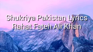 Shukriya Pakistan with lyrics Rahat Fateh Ali khan