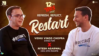 @-RiteshAgarwal & Vidhu Vinod Chopra on restarting from zero. | #restart #12thfail