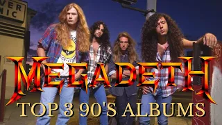 Top 3 90s Megadeth Albums
