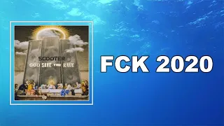 Scooter - FCK 2020 (Lyrics)
