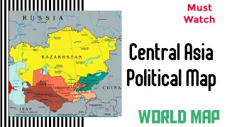 Central Asian Countries, Capitals and Area, Central Asia Map, Map of Central Asian States & Capitals