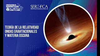 Conversatorio: Teoría de la Relatividad, Ondas Gravitacionales y Materia Oscura