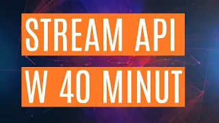 Java STREAM API w 40 minut