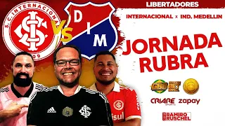 AO VIVO - INTERNACIONAL x INDEPENDIENTE MEDELLIN - LIBERADORES - JORNADA RUBRA #22