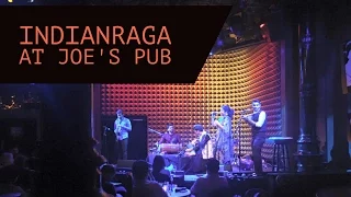 IndianRaga at Joe's Pub : RagaGames - Select Clips
