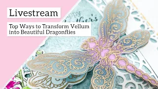 Top Ways to Transform Vellum into Beautiful Dragonflies