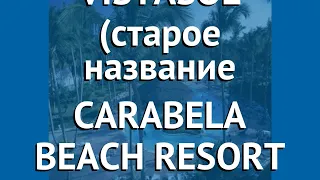 VISTASOL (старое название CARABELA BEACH RESORT & CASINO 4* обзор