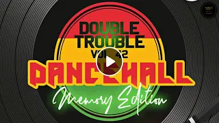 Dj Joe Mfalme - The Double Trouble Mixxtape Volume Dancehall Memory Edition