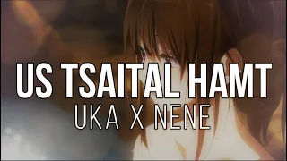 UKA x NENE - Us tsaital hamt Lyrics