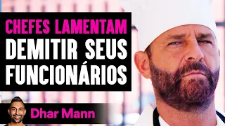 Chefes Lamentam DEMISSÕES | Dhar Mann