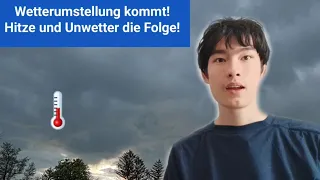 Wetterumstellung kommt! | Hitze und Unwetter die Folge!