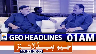 Geo News Headlines Today 01 AM | Chaudhry Pervaiz Elahi | | PM Imran Khan | 17th March 2022