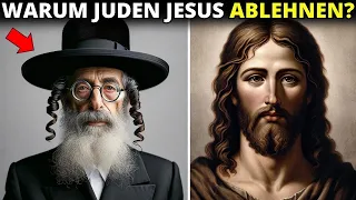 DER WAHRE Grund, warum das jüdische Volk Jesus als den offenbarten Messias ablehnt