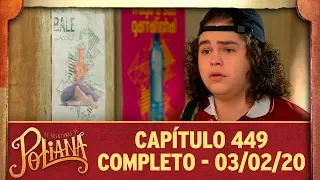 As Aventuras de Poliana | Capítulo 449 - 03/02/20, completo