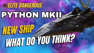 Exciting NEW SHIP - PYTHON MK2 Elite Dangerous
