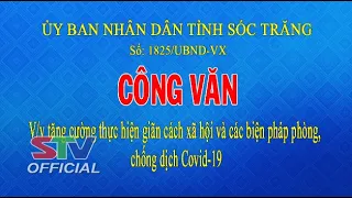 STV - Tăng cường thực hiện giãn cách xã hội và các biện pháp phòng, chống dịch COVID-19