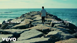 Phil Wickham - YOUR NAME IS HOLY • HOMETOWN VERSION (Official Lyric Video)