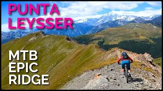 MTB Aosta | Punta Leysser | Epic Ridge Ride