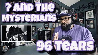 ? And The Mysterians - 96 Tears | REACTION