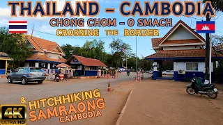 How to Cross the Border: Chong Chom, Thailand - O Smach, Cambodia 🇹🇭🇰🇭