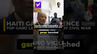 Top Haitian gang leader warns of civil war, genocide