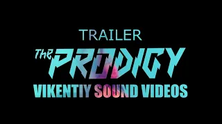 The Prodigy Vikentiy Sound Videos (trailer) (2021)