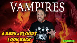 John Carpenter's VAMPIRES (1998): A Bloody Look Back **Review/Retrospective**