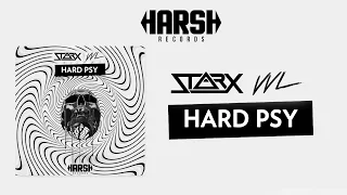 HARD PSY ◉ STARX , VVL - Hard Psy [Harsh Records]