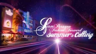 Siam Paragon Fashion Forward Summer's Calling (Viral)