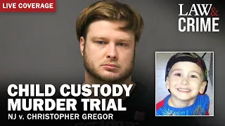 LIVE: Child Custody Murder Trial – NJ v. Christopher Gregor – Day 3