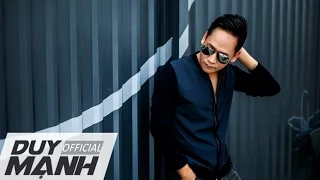 Album Hay nhất của Duy Mạnh 2016  ( Official )