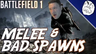 Battlefield 1 Rage Montage: Mad at Melee & Bad Spawns!!