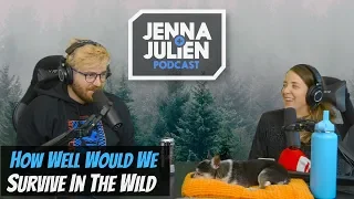Podcast #229 - How Well Would We Survive in the Wild