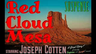 "Red Cloud Mesa" Excellent Story w/JOSEPH COTTEN • SUSPENSE Best Episode