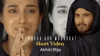 Khuda Aur Mohabbat | Akhri Iltija #trending #trending