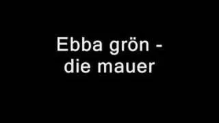 ebba grön - die mauer