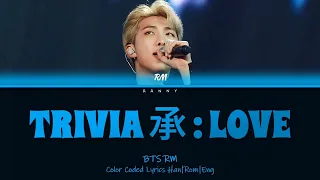 BTS RM (방탄소년단 RM) - Trivia 承 : Love [Han|Rom|Eng Lyrics]