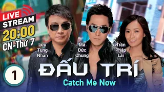 [LIVE] TVB Đấu Trí tập 1 | tiếng Việt | Lưu Tùng Nhân, Trần Ngọc Liên, Mã Đức Chung | TVB 2008