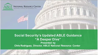 Social Security’s Updated ABLE Guidance - A Deeper Dive