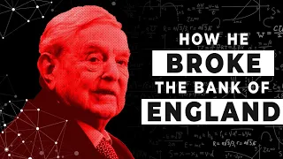 The CRAZY Story of how George Soros BROKE the Bank of England