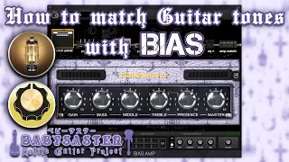 《BIAS Amp》「How to match Guitar tones with BIAS」† BabySaster