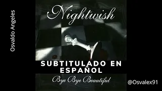 Nightwish - Bye Bye Beautiful (Subtitulada en español)