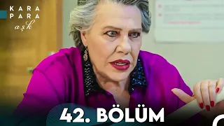 Kara Para Aşk 42. Bölüm (FULL HD)