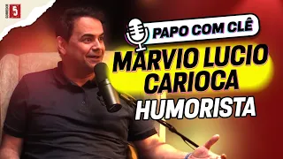 Marvio Lucio 'Carioca" | Humorista | Papo com Clê